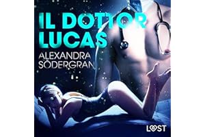 Il dottor Lucas: Breve racconto erotico