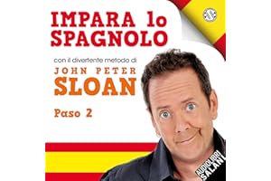 Impara Lo Spagnolo Con John Peter Sloan. Paso 2: Impara lo spagnolo con John Peter Sloan