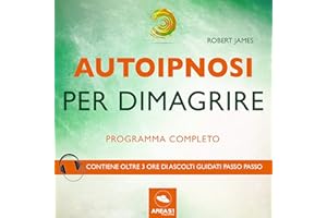 Autoipnosi per dimagrire: Programma completo