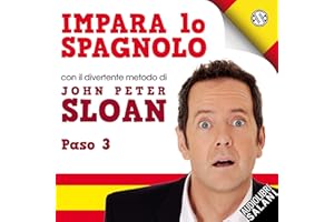 Impara Lo Spagnolo Con John Peter Sloan. Paso 3: Impara lo spagnolo con John Peter Sloan