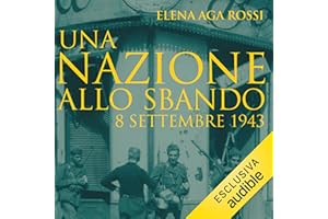 Una nazione allo sbando. 8 settembre 1943