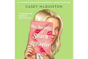 Ho baciato Shara Wheeler