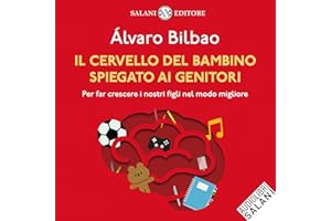 Il cervello del bambino spiegato ai genitori