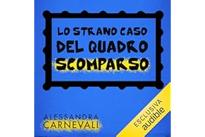 Lo strano caso del quadro scomparso: Un'indagine del commissario Adalgisa Calligaris - Vol. 9