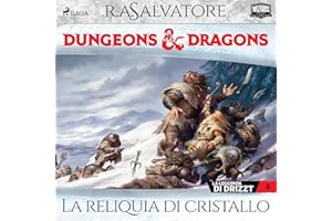 Dungeons & Dragons: La reliquia di cristallo: Dungeons & Dragons, La leggenda di Drizzt 4