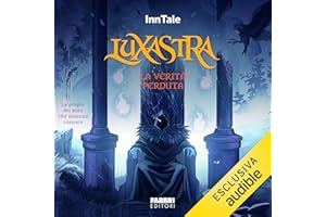 Luxastra: La verità perduta