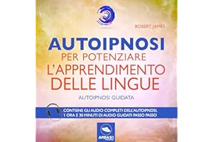 Autoipnosi per potenziare l'apprendimento delle lingue: Autoipnosi guidata