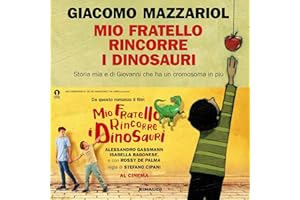 Mio fratello rincorre i dinosauri: Storia mia e di Giovanni che ha un cromosoma in più